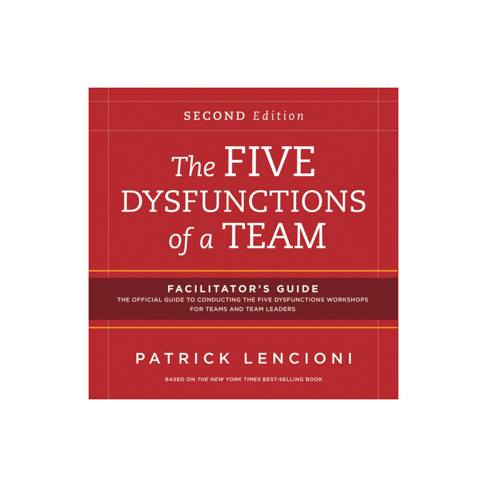 John Wiley & Sons Inc The Five Dysfunctions of a Team: Facilitator's Guide Set (häftad, eng)