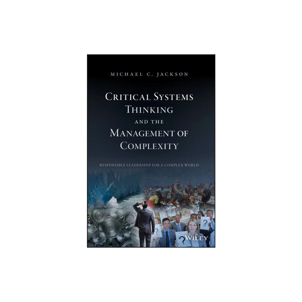 John Wiley & Sons Inc Critical Systems Thinking and the Management of Complexity (inbunden, eng)