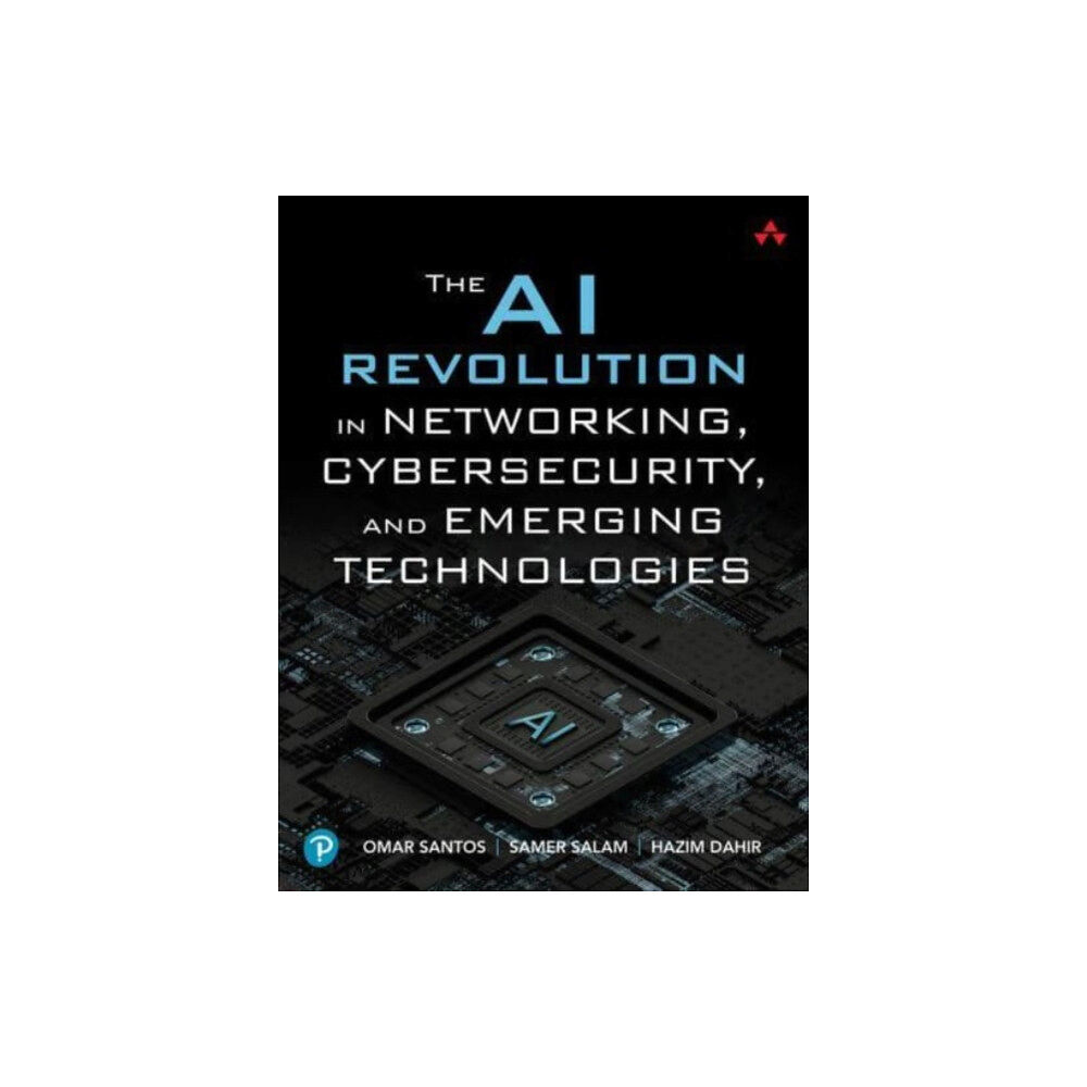 Pearson Education (US) The AI Revolution in Networking, Cybersecurity, and Emerging Technologies (häftad, eng)