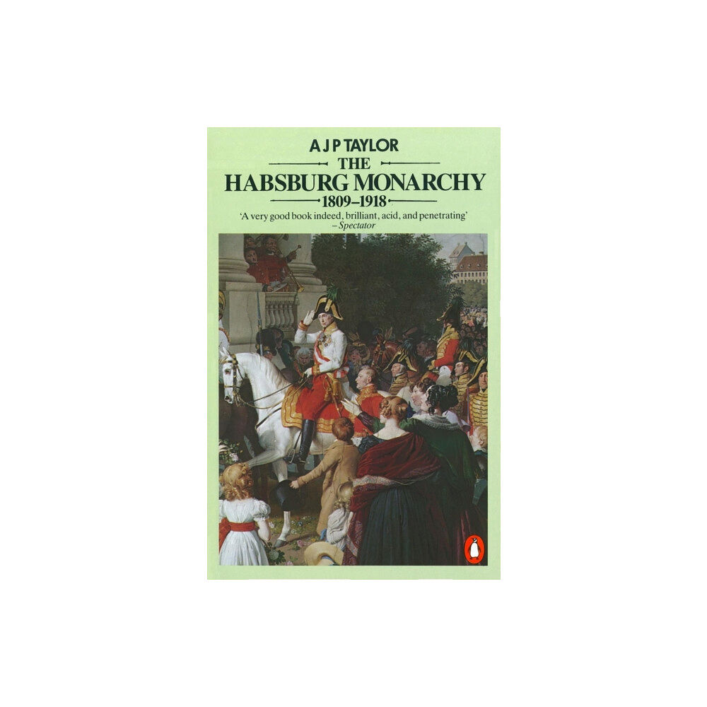 Penguin books ltd The Habsburg Monarchy 1809-1918 (häftad, eng)