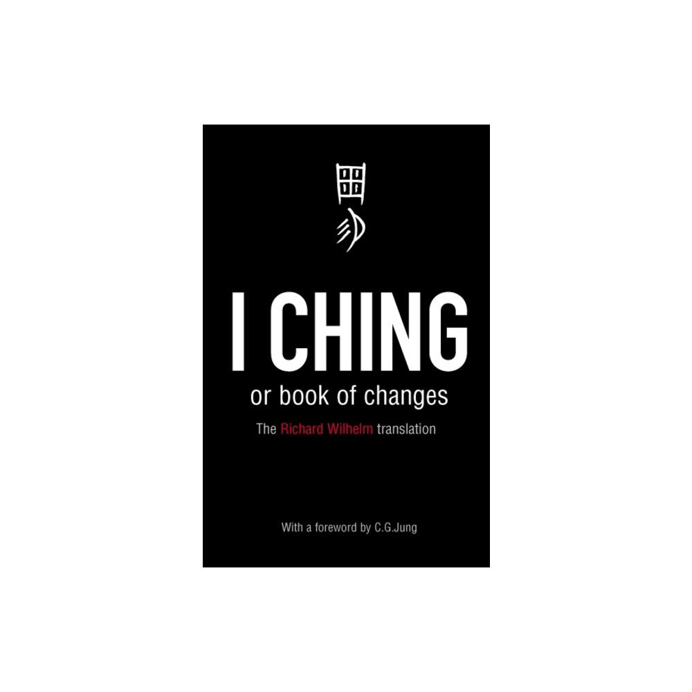 Penguin books ltd I Ching or Book of Changes (häftad, eng)