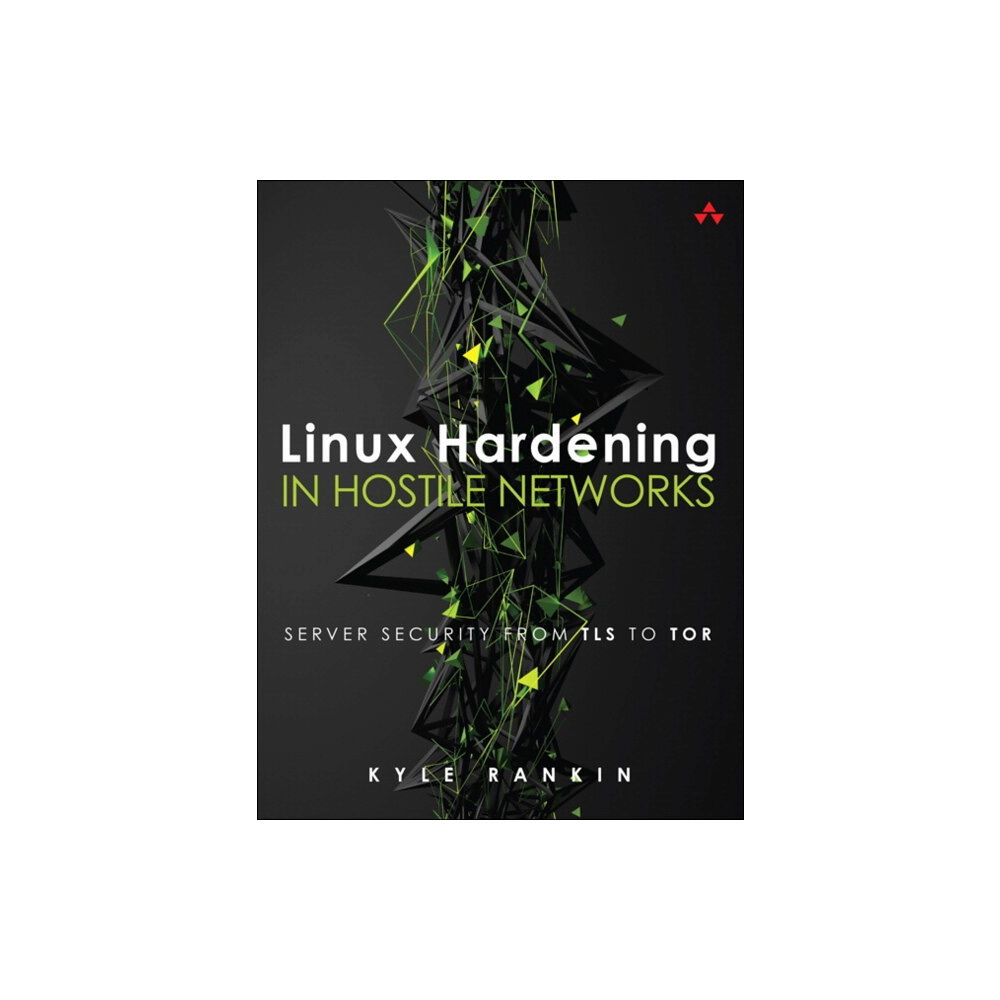 Pearson Education (US) Linux Hardening in Hostile Networks (häftad, eng)