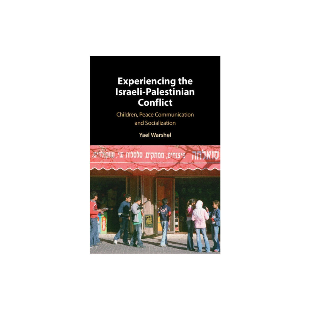 Cambridge University Press Experiencing the Israeli-Palestinian Conflict (inbunden, eng)
