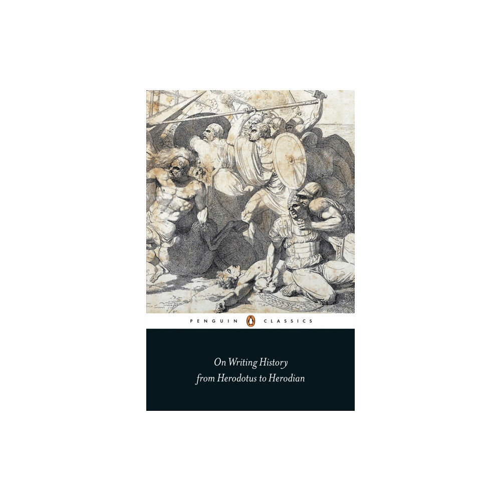 Penguin books ltd On Writing History from Herodotus to Herodian (häftad, eng)
