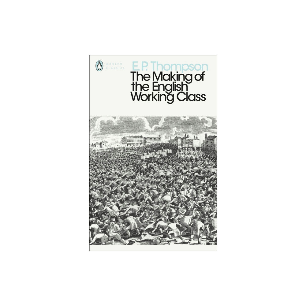Penguin books ltd The Making of the English Working Class (häftad, eng)