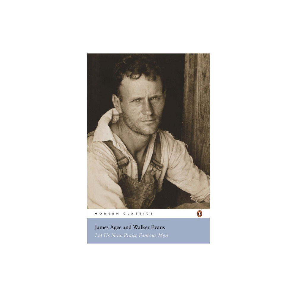 Penguin books ltd Let Us Now Praise Famous Men (häftad, eng)