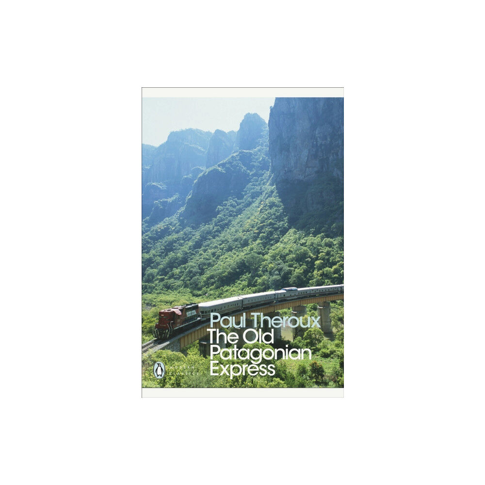 Penguin books ltd The Old Patagonian Express (häftad, eng)