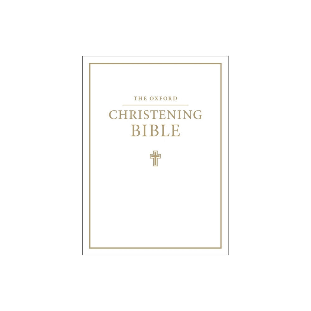 Oxford University Press The Oxford Christening Bible (Authorized King James Version) (inbunden, eng)