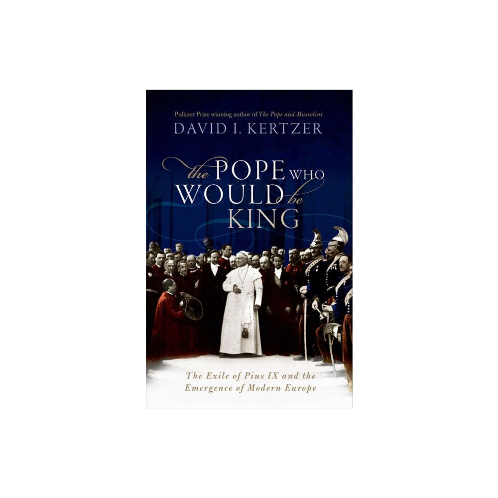 Oxford University Press The Pope Who Would Be King (inbunden, eng)