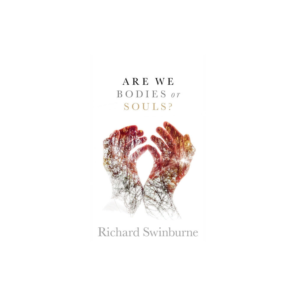 Oxford University Press Are We Bodies or Souls? (inbunden, eng)