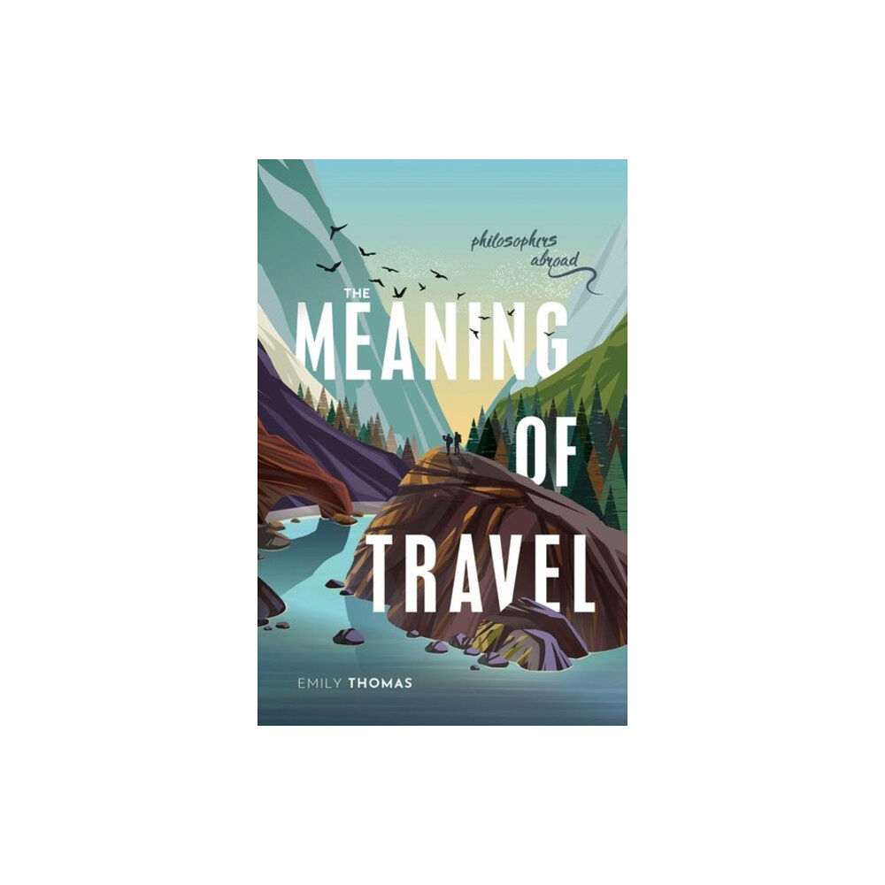 Oxford University Press The Meaning of Travel (häftad, eng)