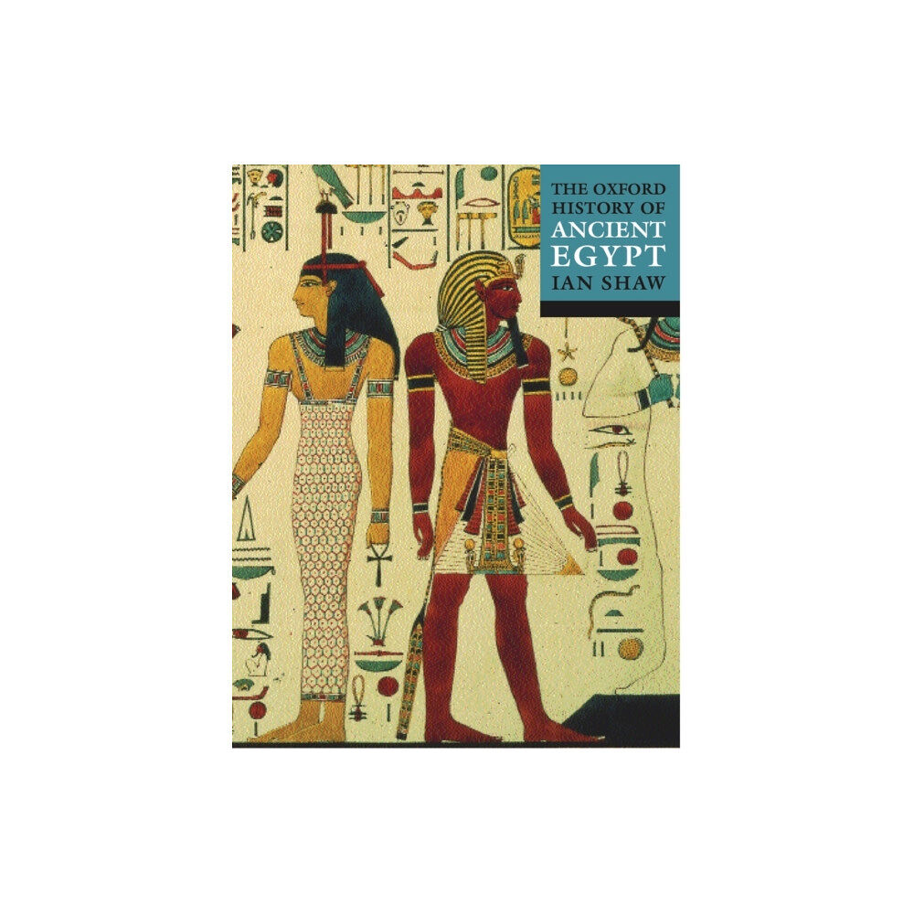 Oxford University Press The Oxford History of Ancient Egypt (häftad, eng)