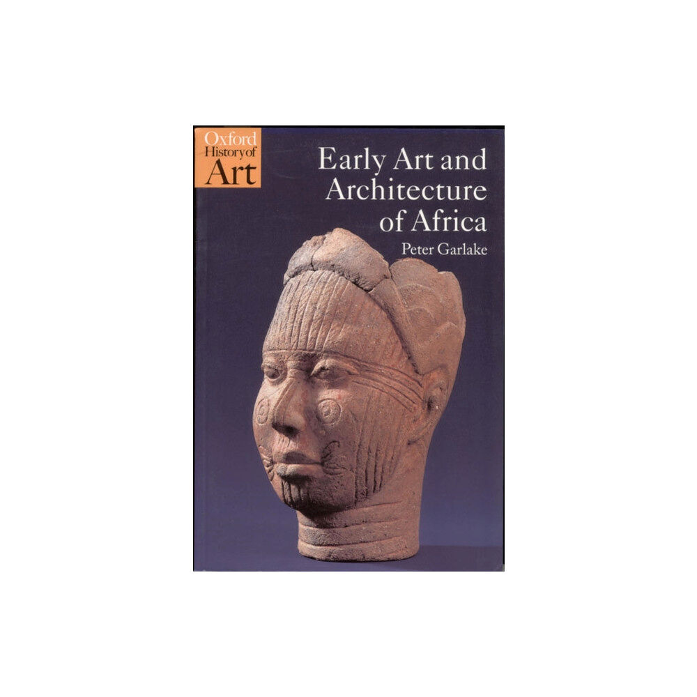 Oxford University Press Early Art and Architecture of Africa (häftad, eng)