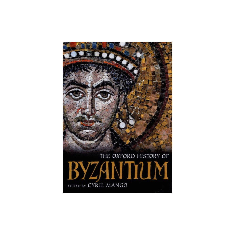Oxford University Press The Oxford History of Byzantium (inbunden, eng)