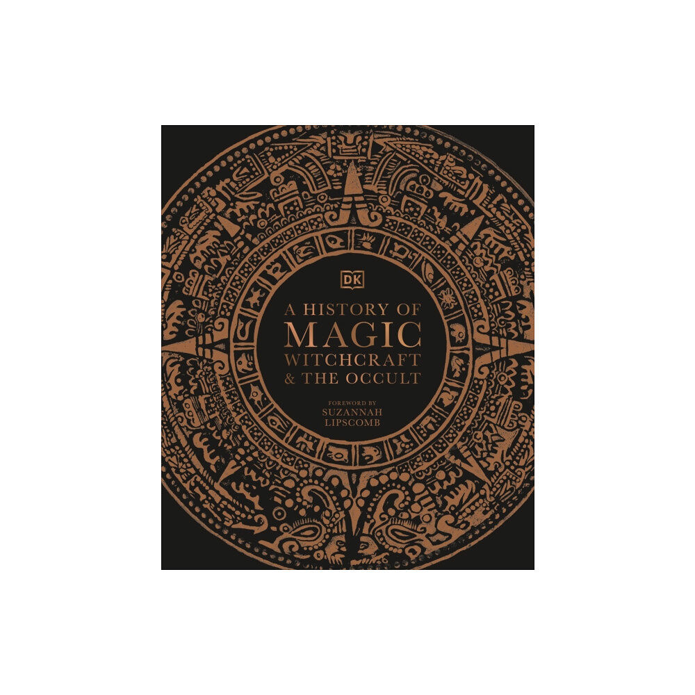 Dorling Kindersley Ltd A History of Magic, Witchcraft and the Occult (inbunden, eng)