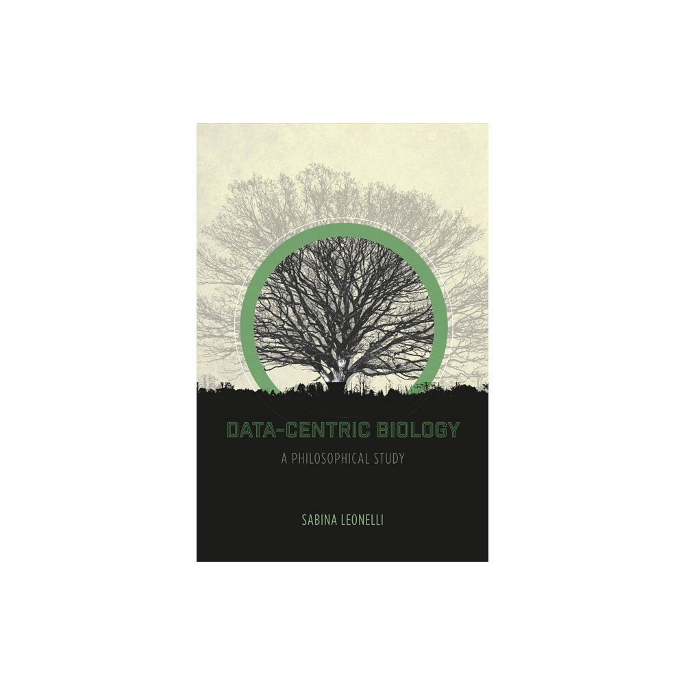 The university of chicago press Data-Centric Biology (häftad, eng)