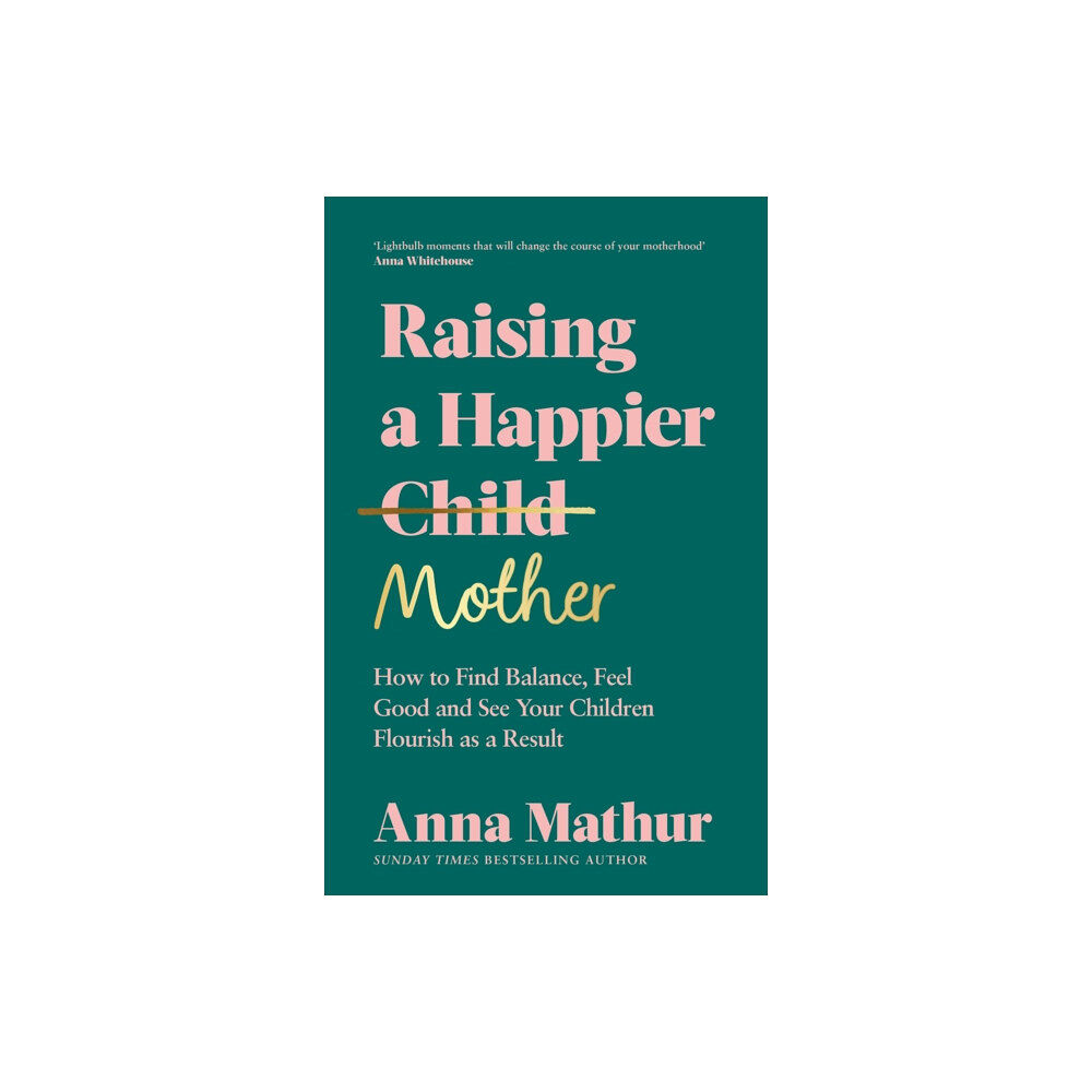 Penguin books ltd Raising A Happier Mother (inbunden, eng)