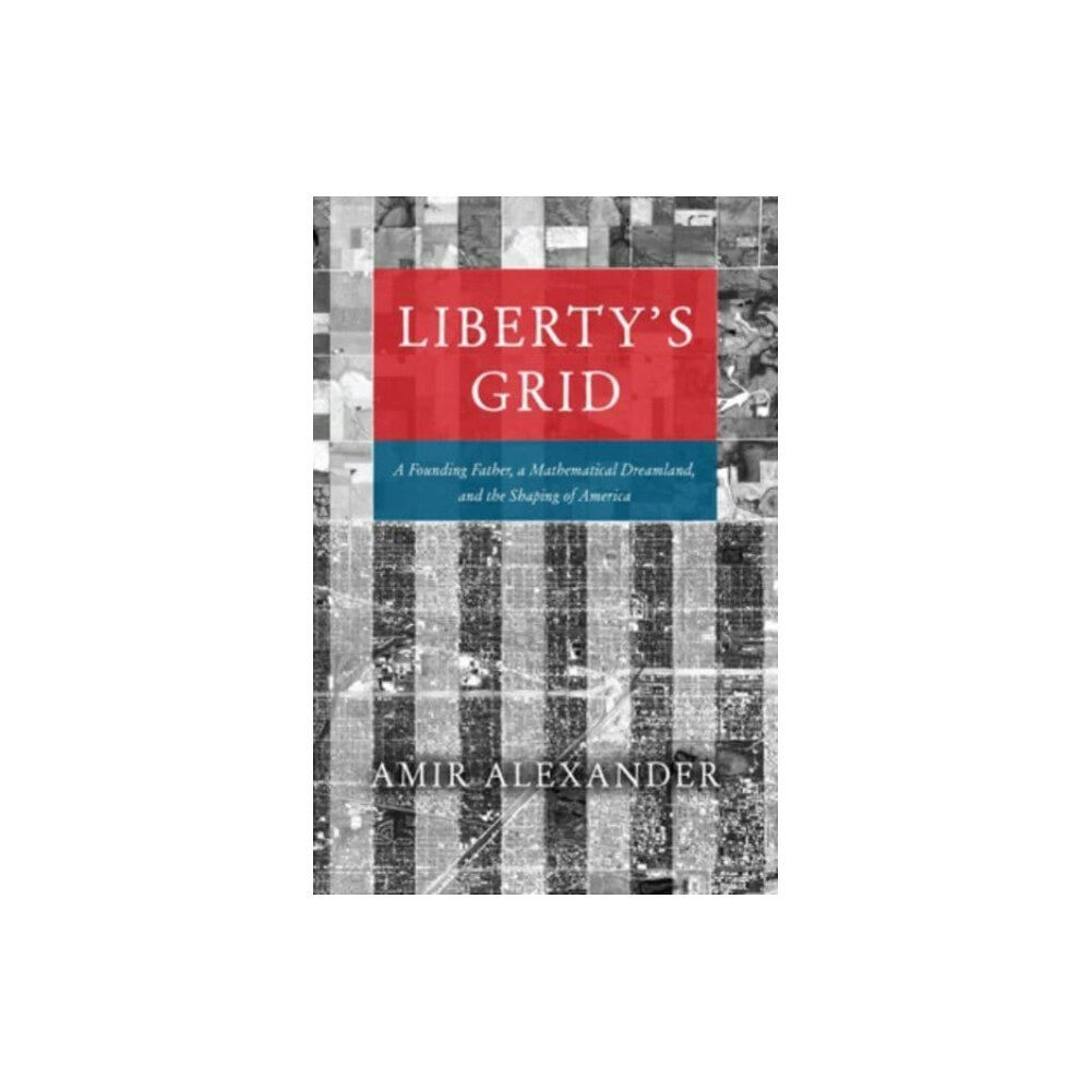 The university of chicago press Liberty's Grid (inbunden, eng)