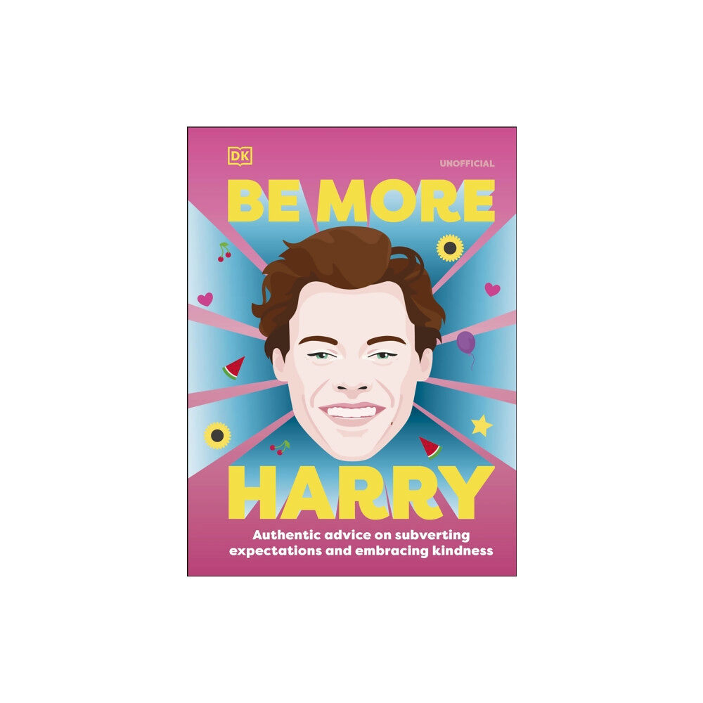 Dorling Kindersley Ltd Be More Harry Styles (inbunden, eng)