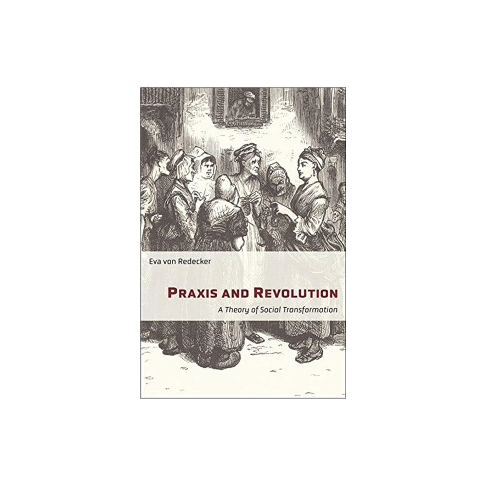 Columbia university press Praxis and Revolution (häftad, eng)