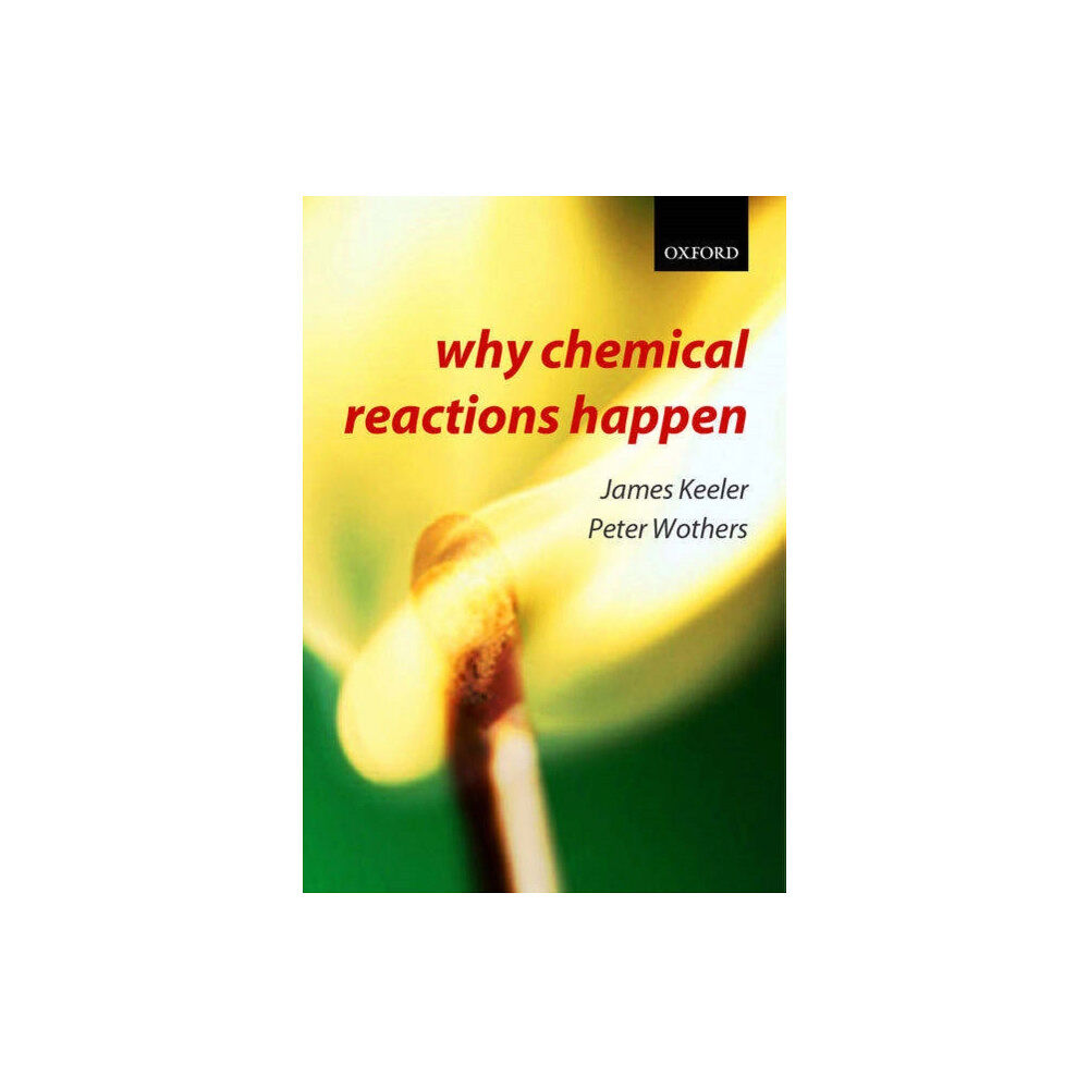 Oxford University Press Why Chemical Reactions Happen (häftad, eng)