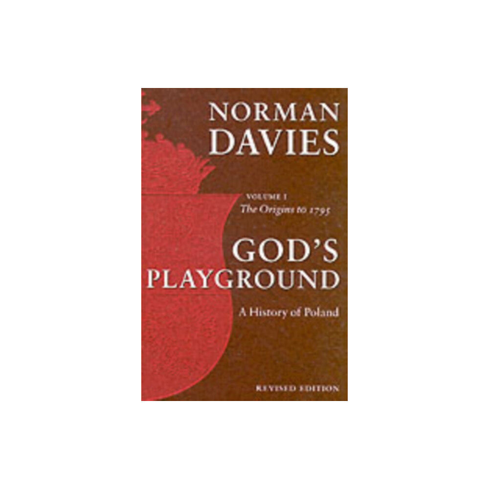 Oxford University Press God's Playground A History of Poland (häftad, eng)