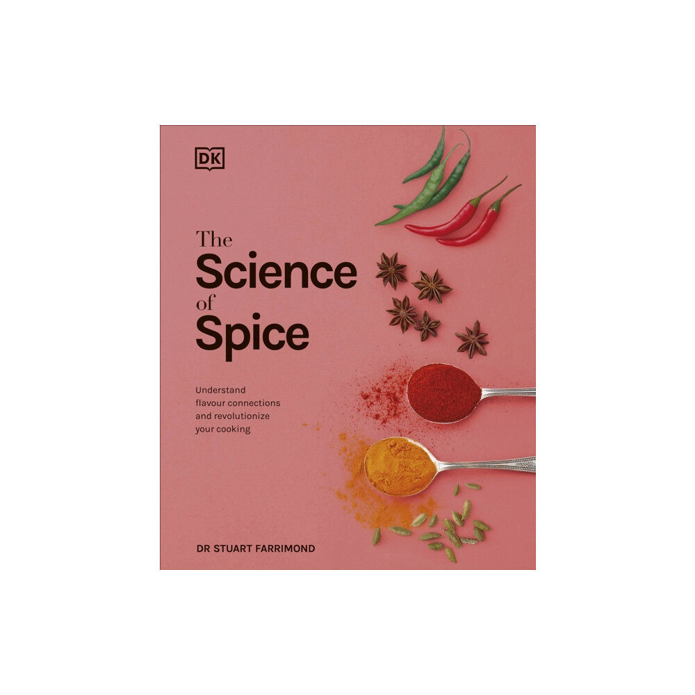 Dorling Kindersley Ltd The Science of Spice (inbunden, eng)