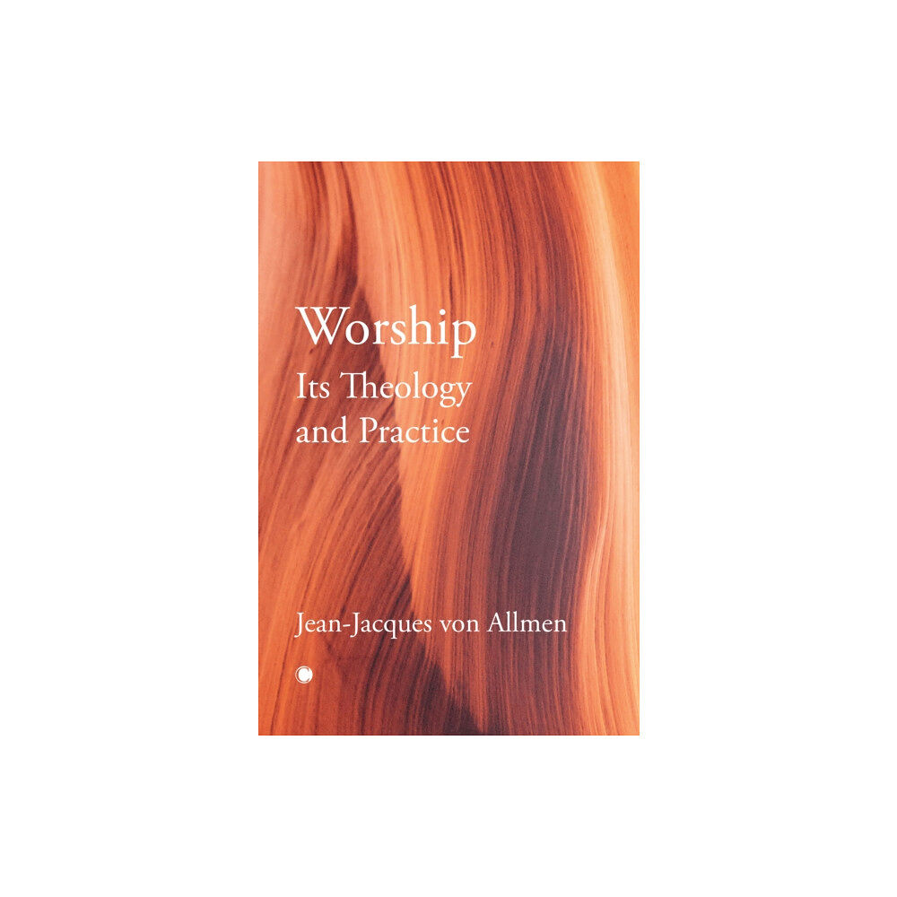 James Clarke & Co Ltd Worship, Its Theology and Practice (häftad, eng)