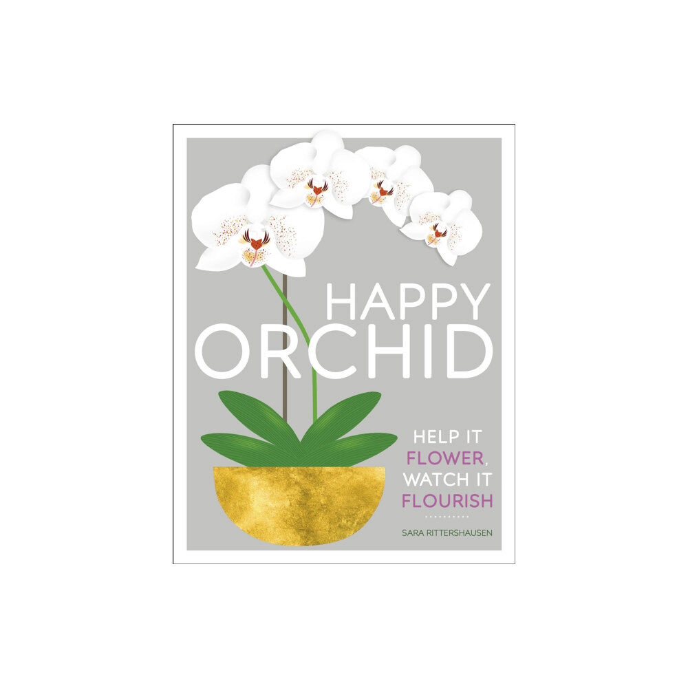 Dorling Kindersley Ltd Happy Orchid (inbunden, eng)