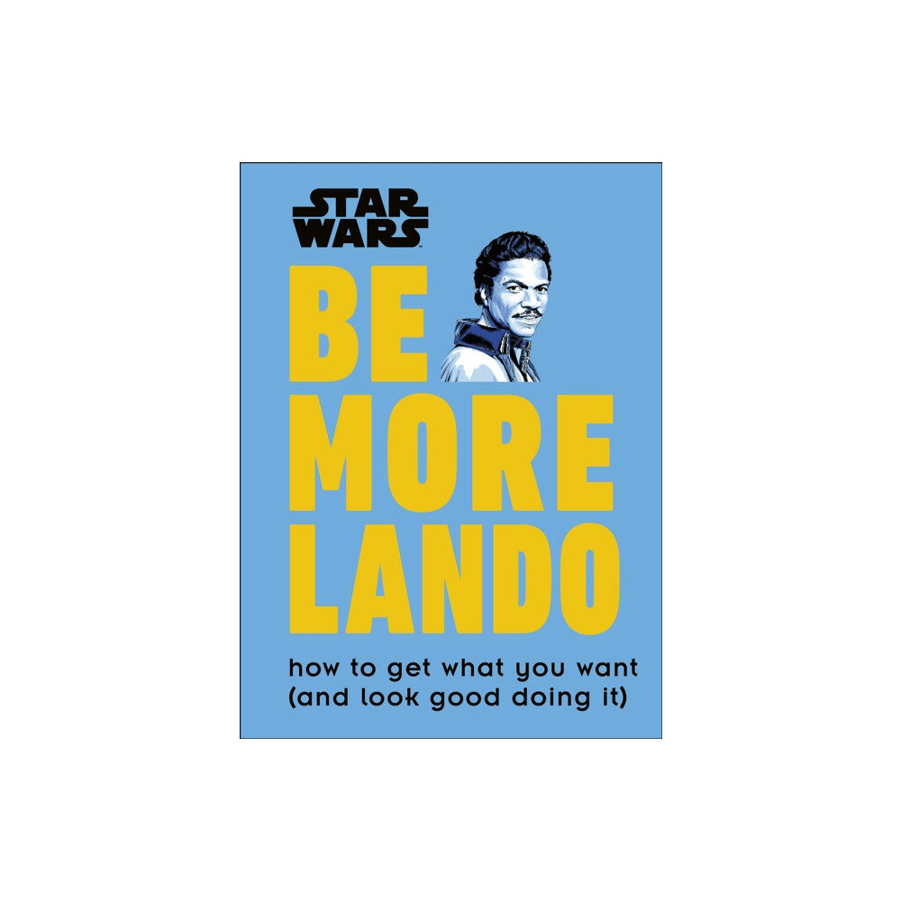 Dorling Kindersley Ltd Star Wars Be More Lando (inbunden, eng)