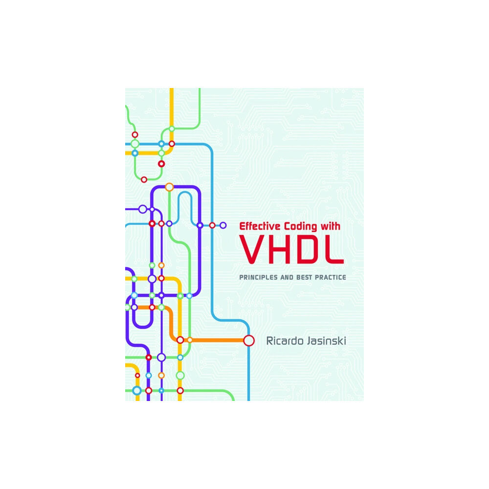 Mit press ltd Effective Coding with VHDL (inbunden, eng)