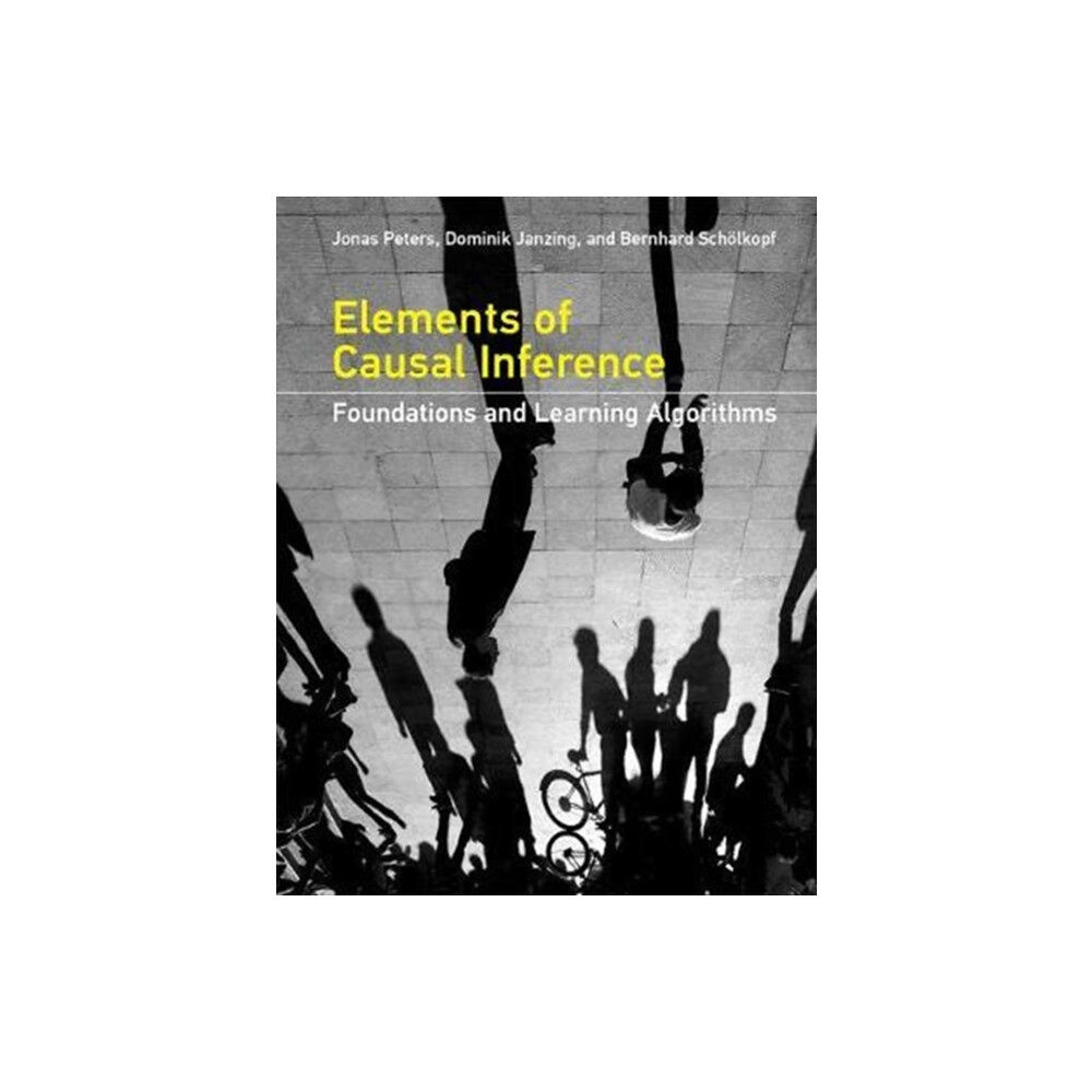 Mit press ltd Elements of Causal Inference (inbunden, eng)