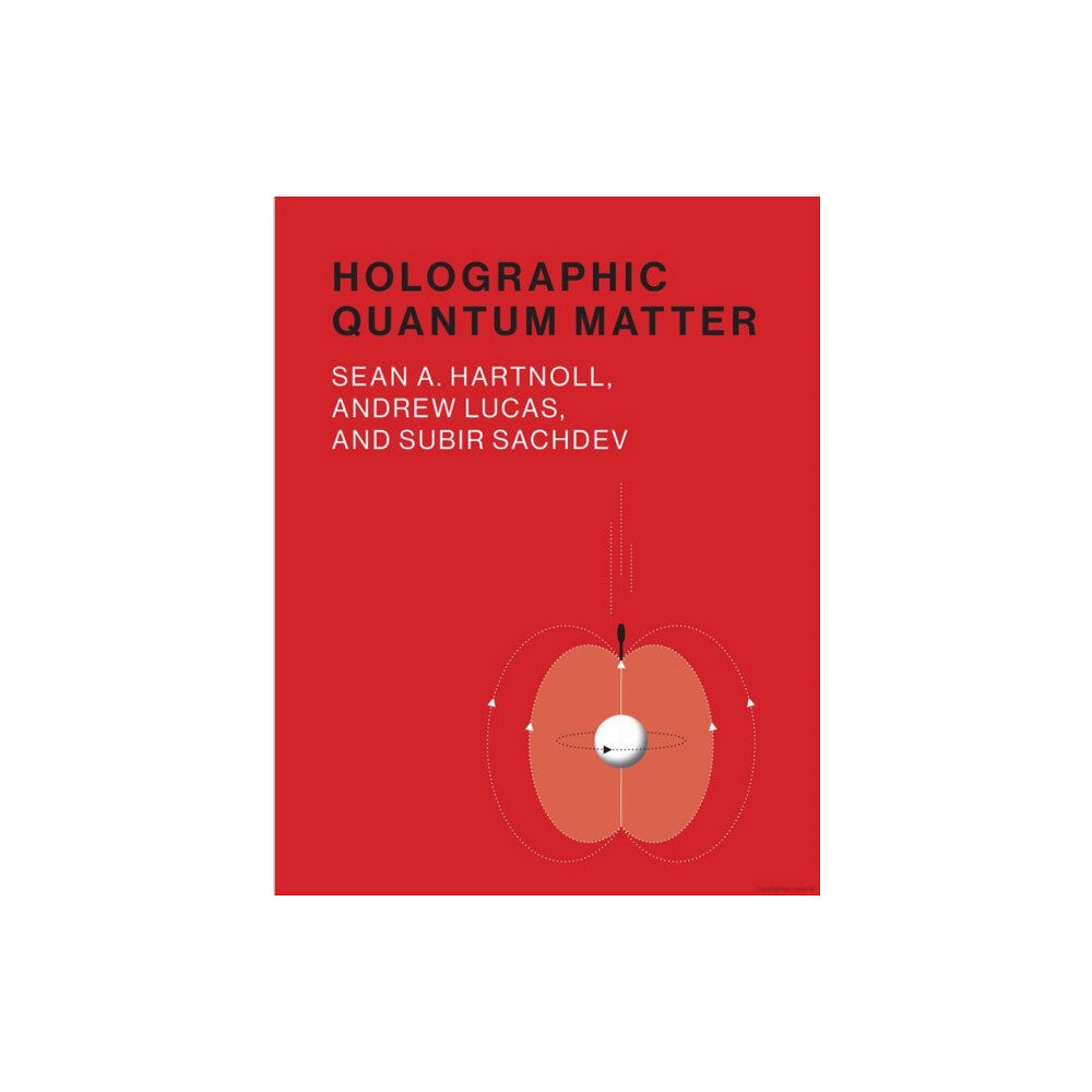 Mit press ltd Holographic Quantum Matter (inbunden, eng)