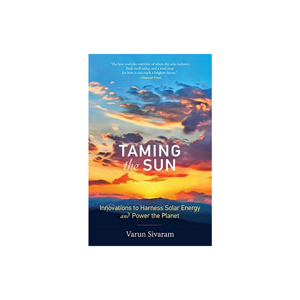 Mit press ltd Taming the Sun (häftad, eng)