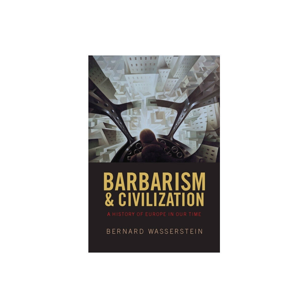 Oxford University Press Barbarism and Civilization (häftad, eng)