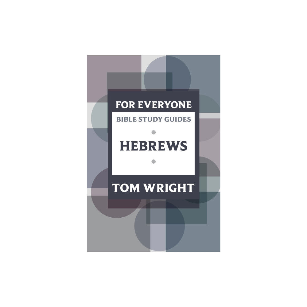 Spck publishing For Everyone Bible Study Guide: Hebrews (häftad, eng)