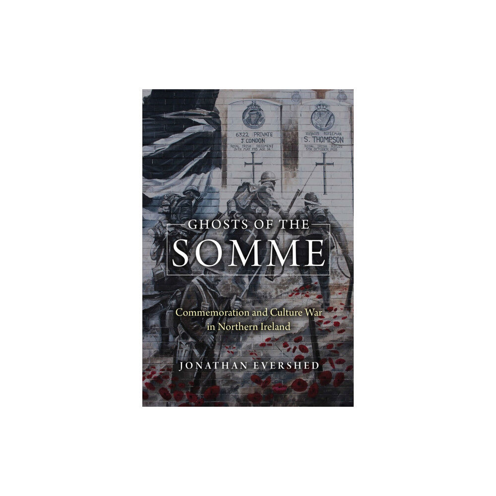 University of notre dame press Ghosts of the Somme (inbunden, eng)