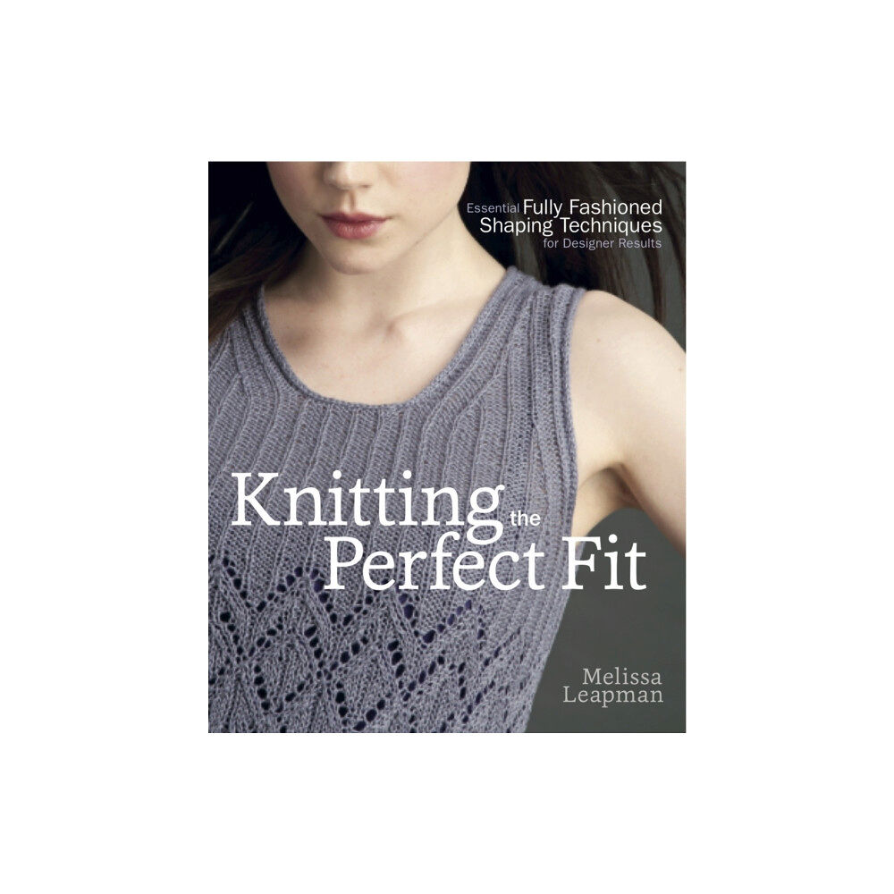 Random House USA Inc Knitting the Perfect Fit (häftad, eng)