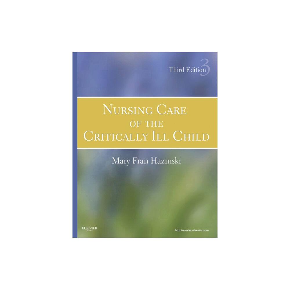 Elsevier - Health Sciences Division Nursing Care of the Critically Ill Child (inbunden, eng)