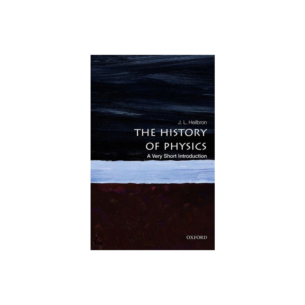 Oxford University Press The History of Physics (häftad, eng)