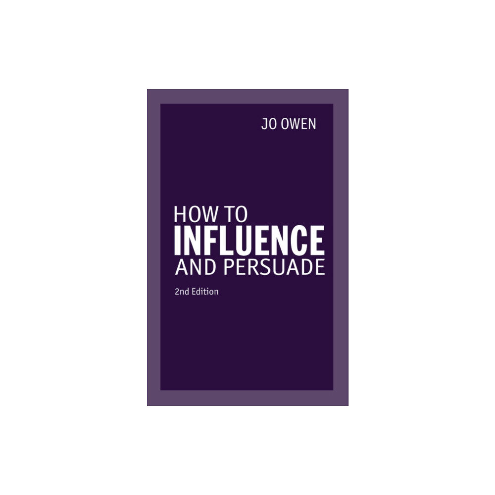 Pearson Education Limited How to Influence and Persuade (häftad, eng)