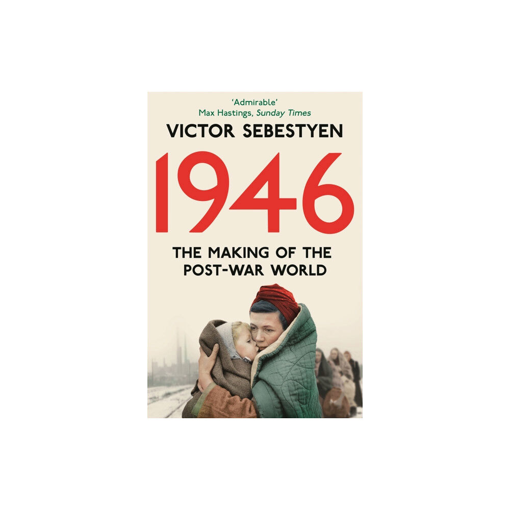 Pan Macmillan 1946: The Making of the Modern World (häftad, eng)