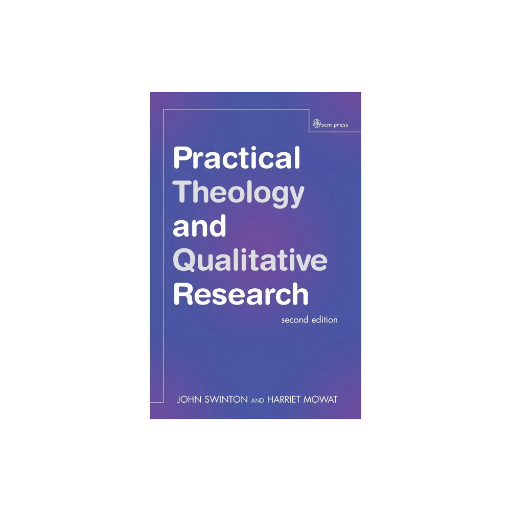 SCM Press Practical Theology and Qualitative Research - second edition (häftad, eng)