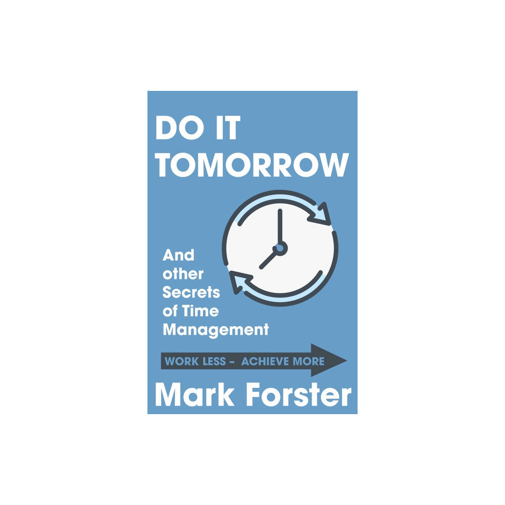 Hodder & Stoughton Do It Tomorrow and Other Secrets of Time Management (häftad, eng)