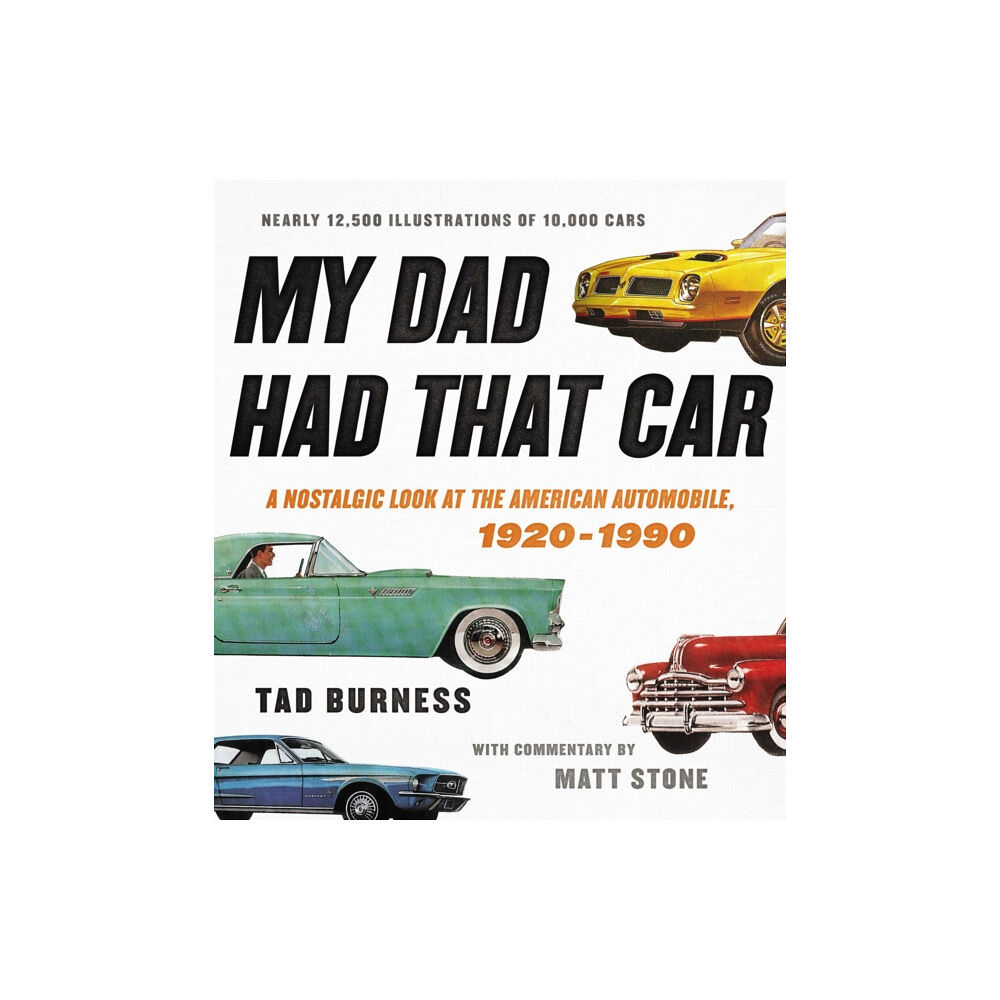 Black Dog & Leventhal Publishers Inc My Dad Had That Car (inbunden, eng)