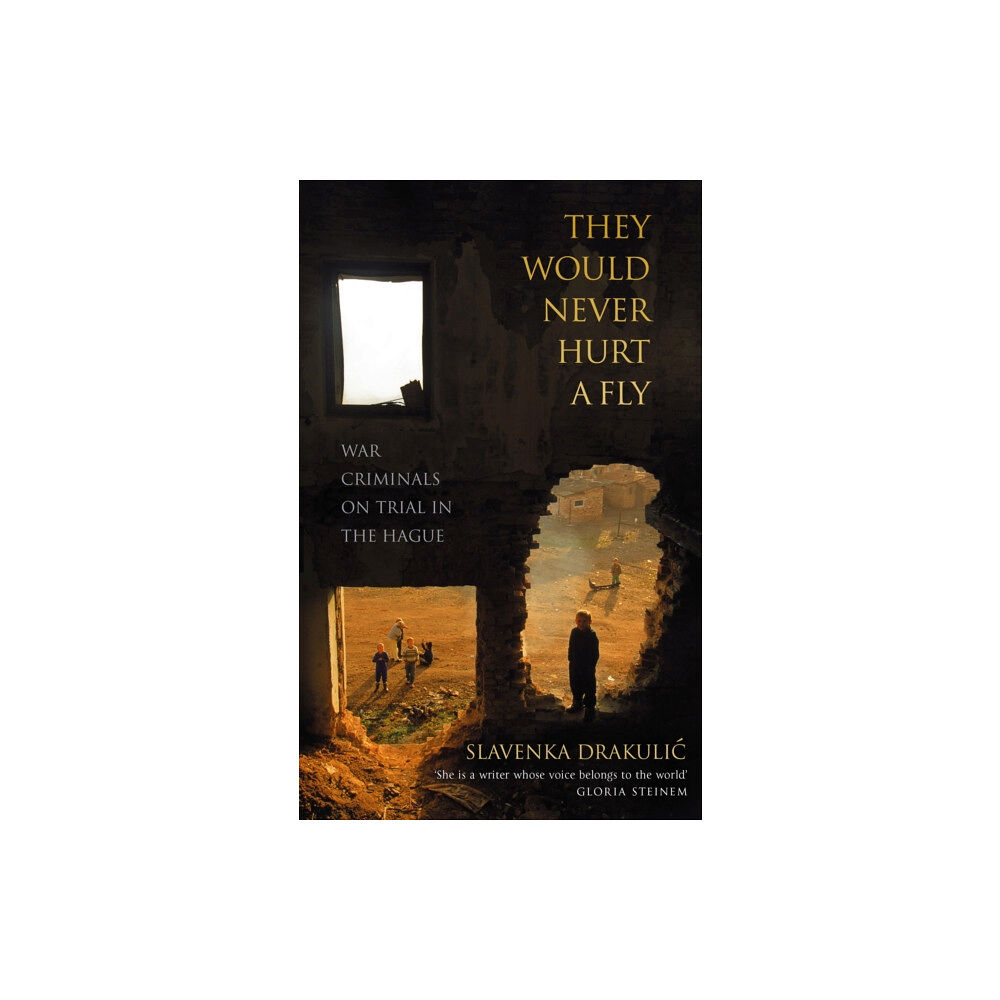 Little, Brown Book Group They Would Never Hurt A Fly (häftad, eng)