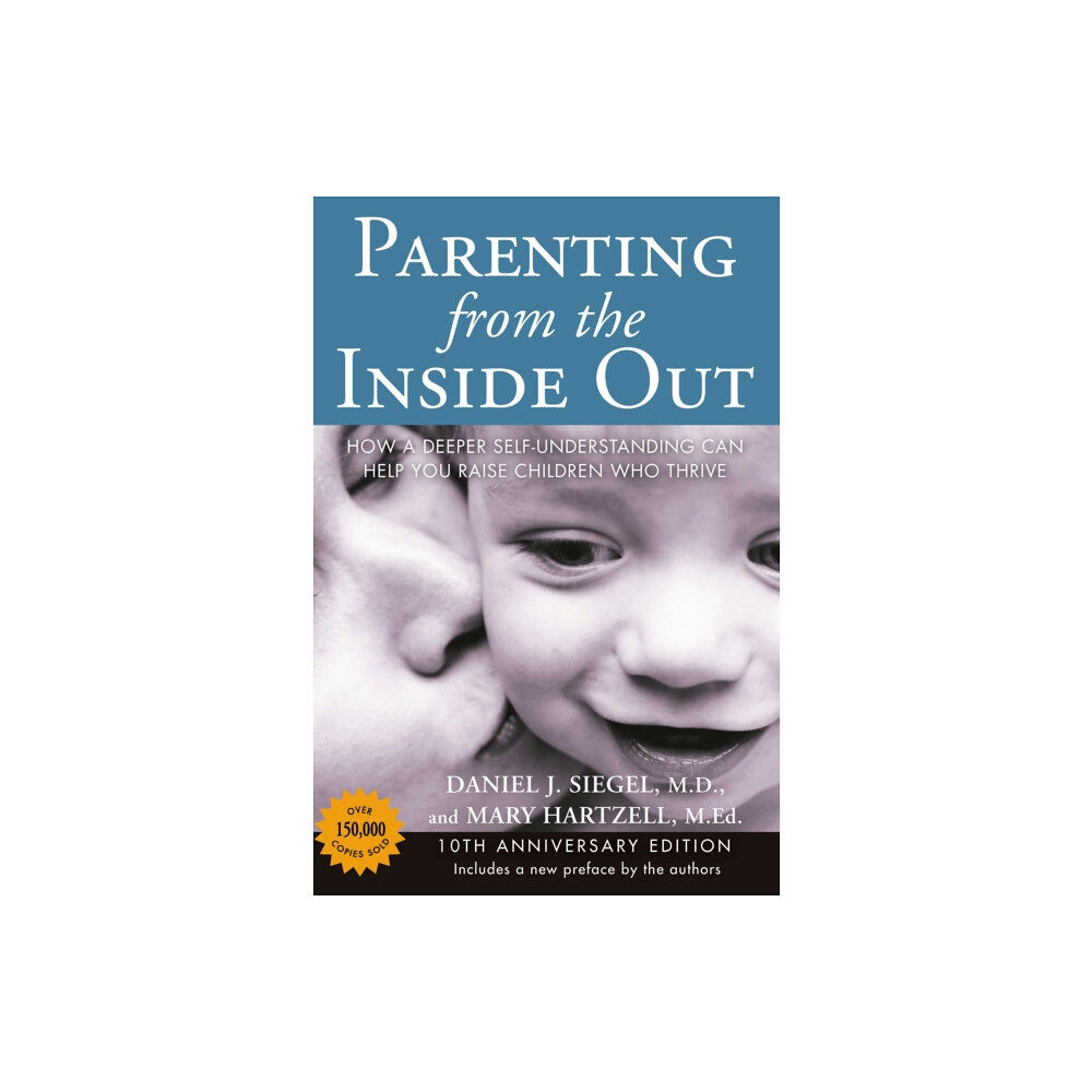 Penguin Putnam Inc Parenting from the Inside out - 10th Anniversary Edition (häftad, eng)