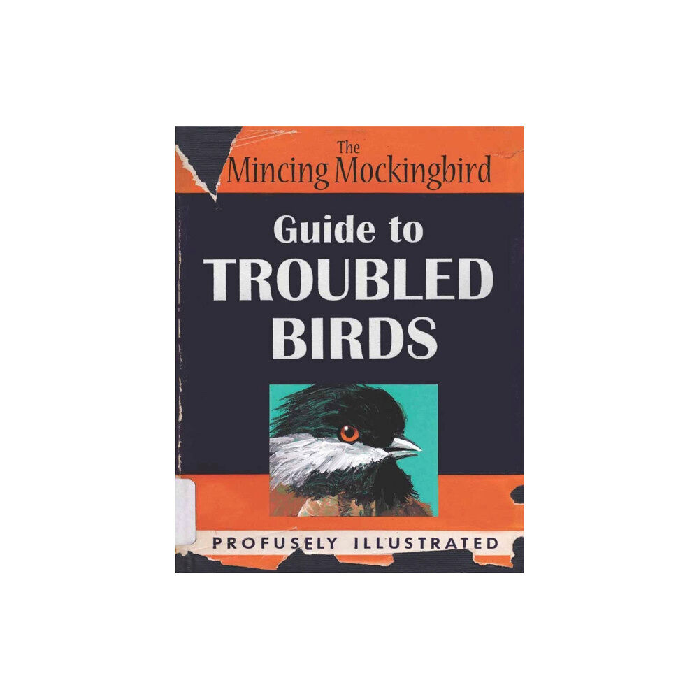 Penguin Putnam Inc The Mincing Mockingbird Guide to Troubled Birds (inbunden, eng)