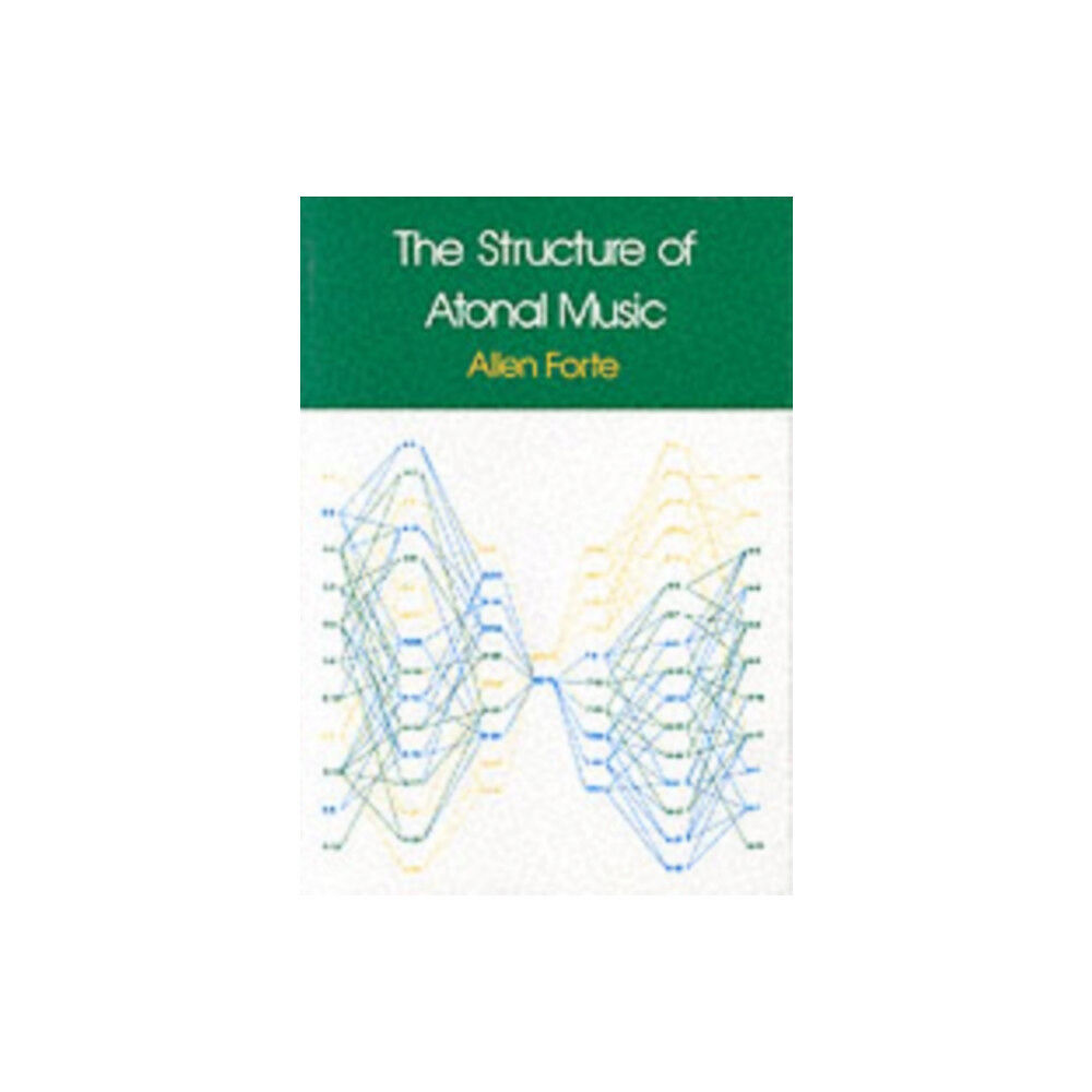 Yale university press The Structure of Atonal Music (häftad, eng)