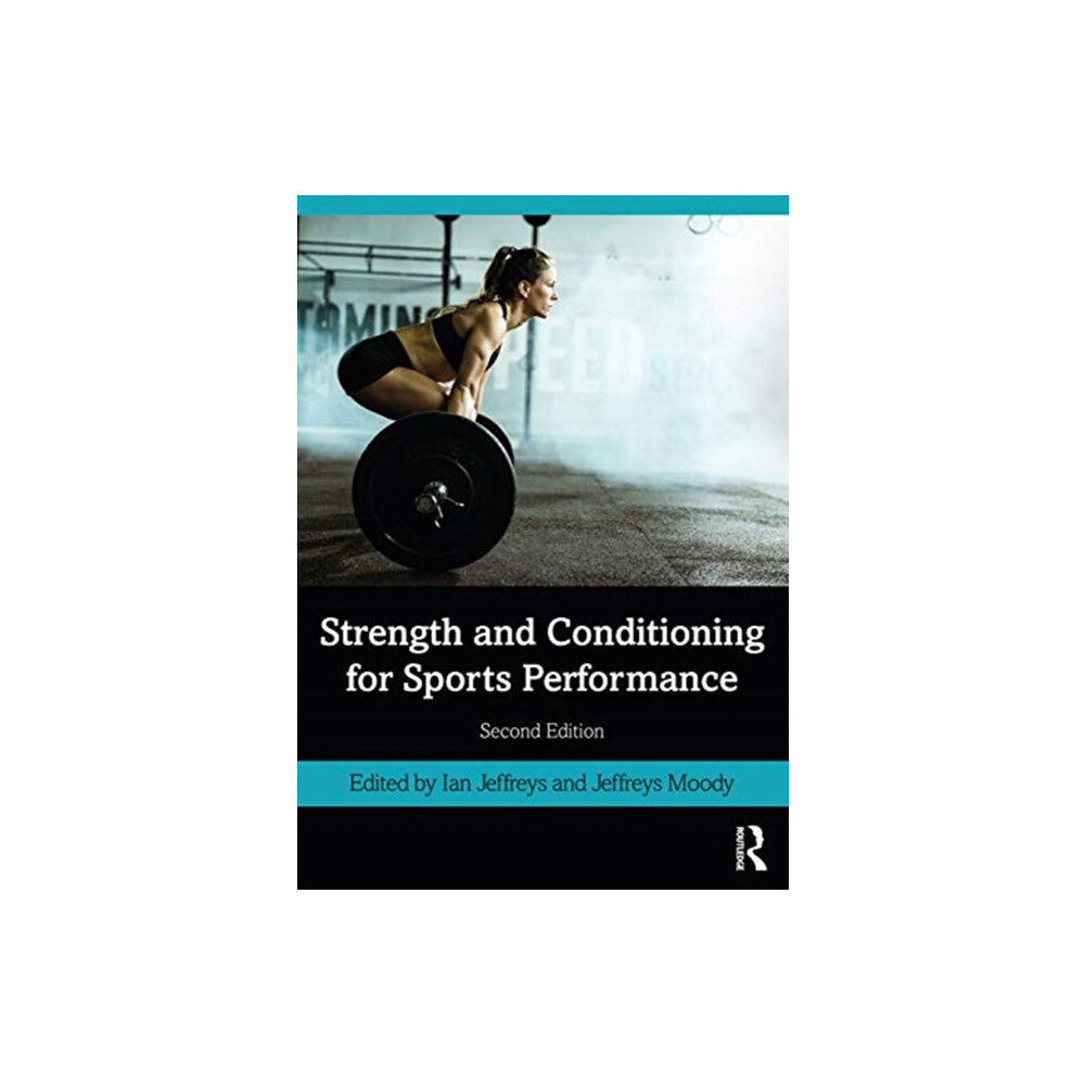 Taylor & francis ltd Strength and Conditioning for Sports Performance (häftad, eng)